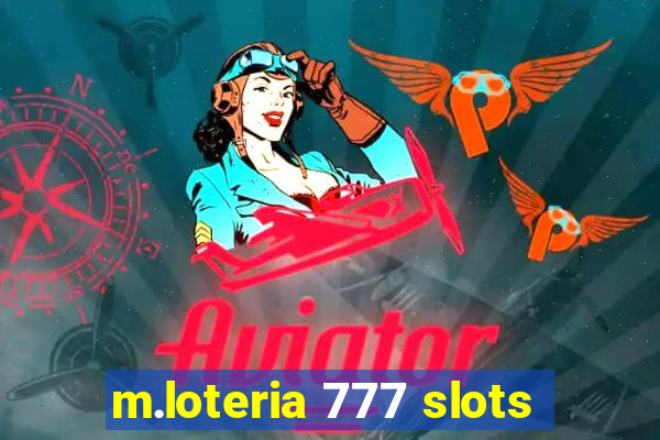 m.loteria 777 slots